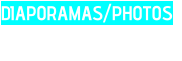 DIAPORAMAS/PHOTOS